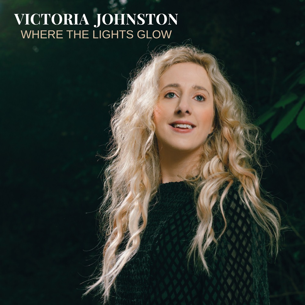 Victoria Johnston's Debut Album 'Where The Lights Glow'